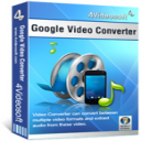 4Videosoft Google Video Converter