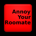 Annoy Your Roomate