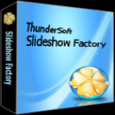 ThunderSoft Slideshow Factory