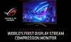 Asus, Display Stream Compression Destekli Monitörünü Tanıttı