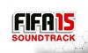FIFA 15'in Şarkı Listesi Açıklandı!