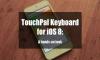 iOS 8 için Ücretsiz Klavye Uygulaması: TouchPal Keyboard (Video)
