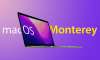 Yeni MacOS Monterey Beta sürümü indirmeye sunuldu