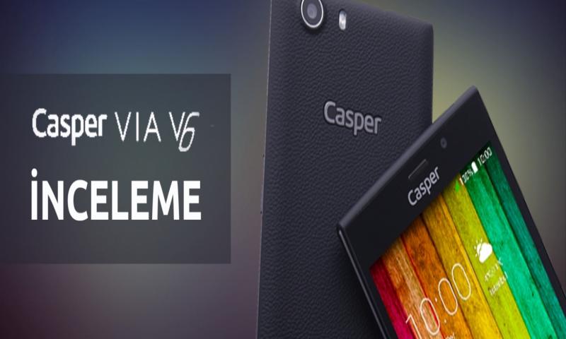 4G Destekli Casper VIA V6'yı İnceledik!