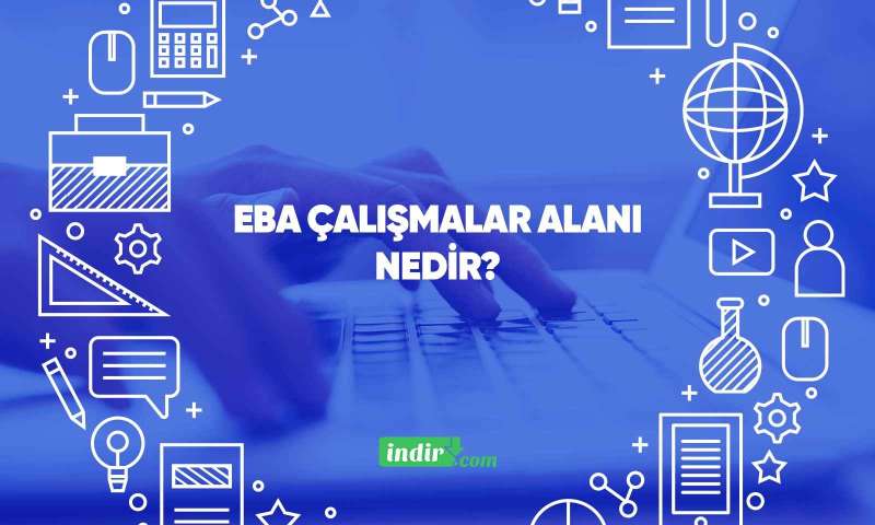 EBA çalışmalar alanı nedir?