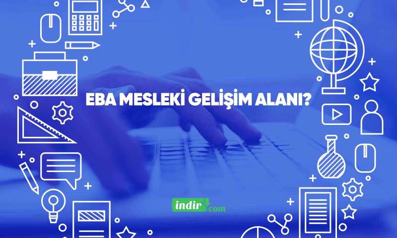 EBA mesleki gelişim alanı?