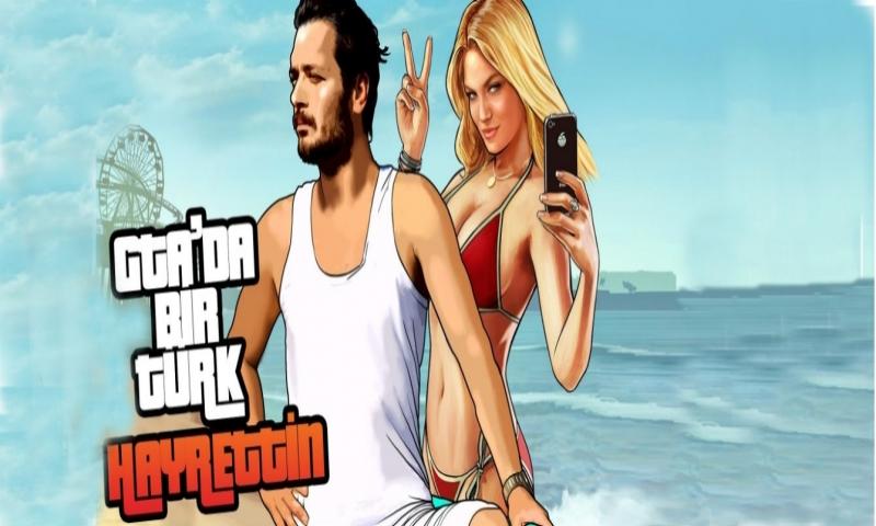 GTA'da Bir Türk: Hayrettin