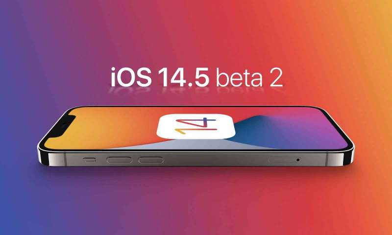 iOS 14.5 Beta 2 yayınlandı. iPhone'lar için yeni özellikler sunuldu