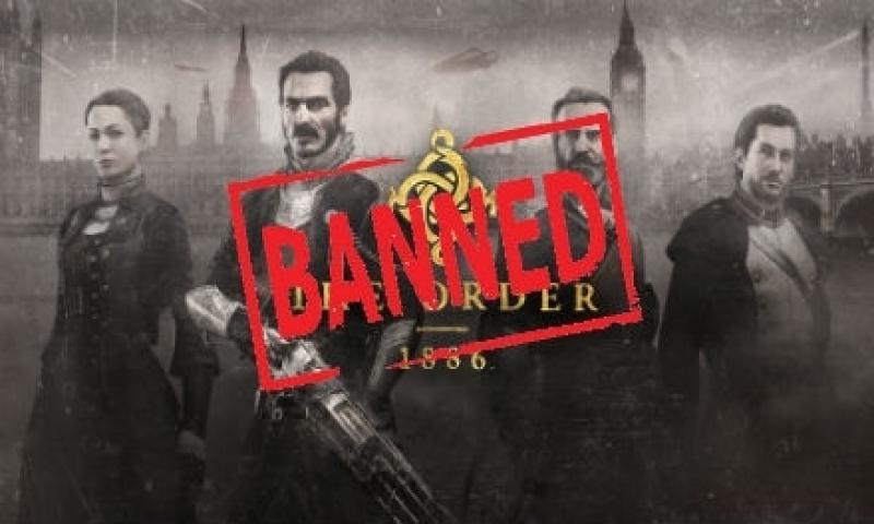 The Order 1886 Yasaklandı!